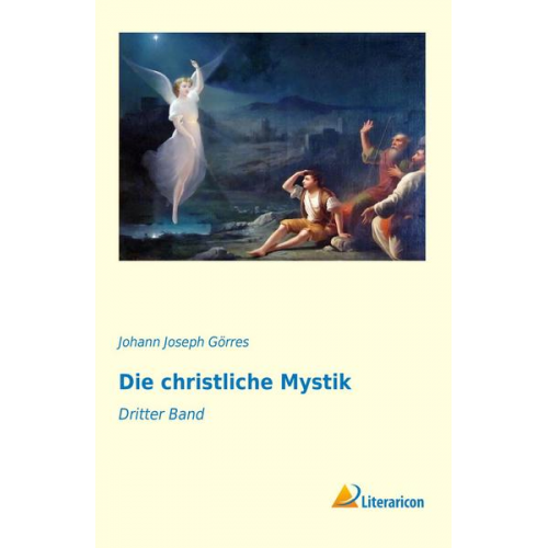 Johann Joseph Görres - Die christliche Mystik