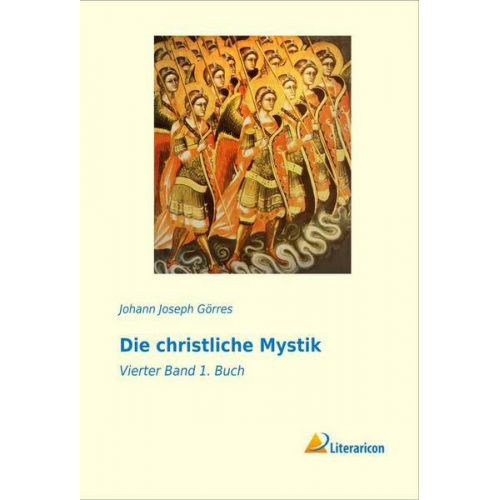 Johann Joseph Görres - Die christliche Mystik