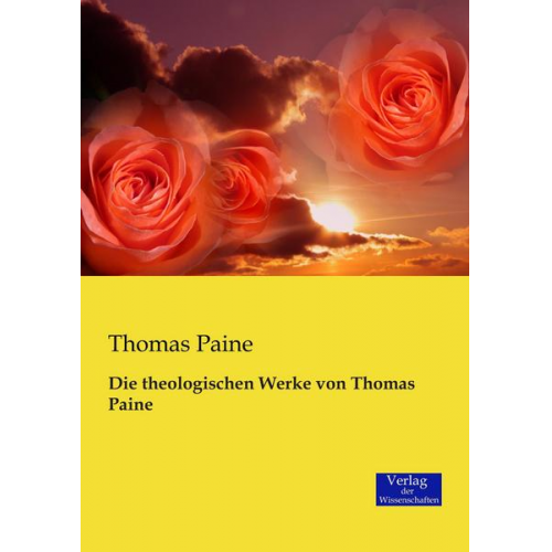 Thomas Paine - Die theologischen Werke von Thomas Paine