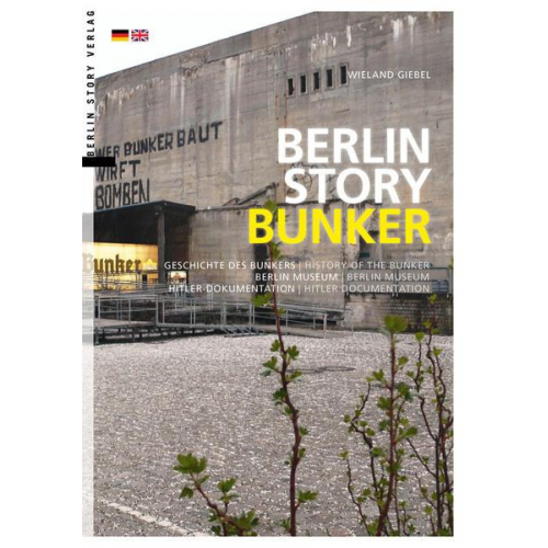 Wieland Giebel - Berlin Story Bunker