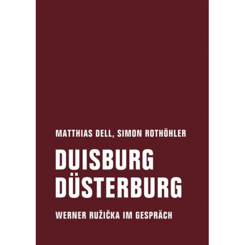 Matthias Dell & Simon Rothöhler & Werner Ružička - Duisburg Düsterburg