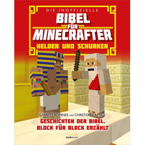 Garrett Romines - Die inoffizielle Bibel für Minecrafter: Helden und Schurken