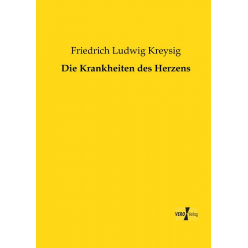 Friedrich Ludwig Kreysig - Die Krankheiten des Herzens