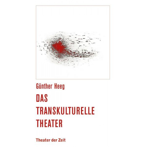 Günther Heeg - Das transkulturelle Theater