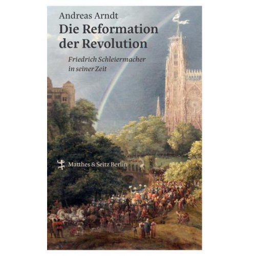 Andreas Arndt - Die Reformation der Revolution