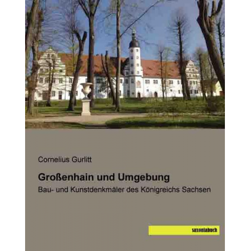 Cornelius Gurlitt - Gurlitt, C: Großenhain und Umgebung