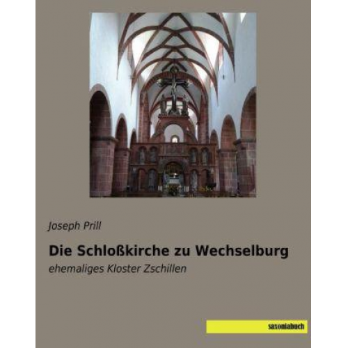 Joseph Prill - Prill, J: Schloßkirche zu Wechselburg