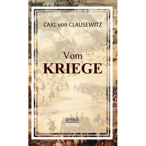 Carl Clausewitz - Vom Kriege