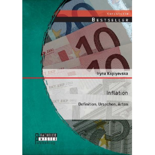 Iryna Kopiyevska - Inflation: Definition, Ursachen, Arten