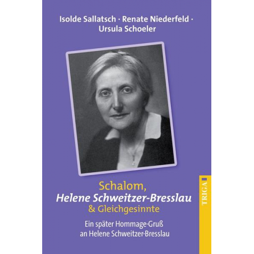 Isolde Sallatsch & Renate Niederfeld & Ursula Schoeler - Schalom Helene Schweitzer-Bresslau & Gleichgesinnte