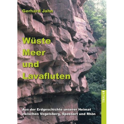 Gerhard Jahn - Wüste, Meer und Lavafluten