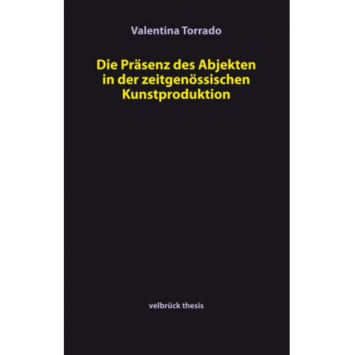 Valentina Torrado - Die Präsenz des Abjekten in der zeitgenössischen Kunstproduktion