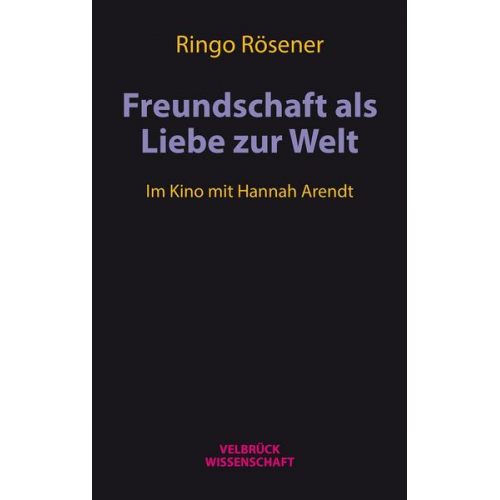 Ringo Rösener - Freundschaft als Liebe zur Welt