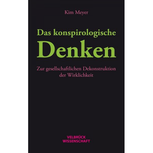 Kim Meyer - Das konspirologische Denken