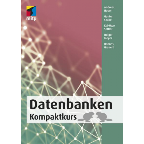 Andreas Heuer & Gunter Saake & Kai-Uwe Sattler & Hannes Grunert & Holger Meyer - Datenbanken