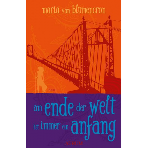 Maria Blumencron - Am Ende der Welt ist immer ein Anfang