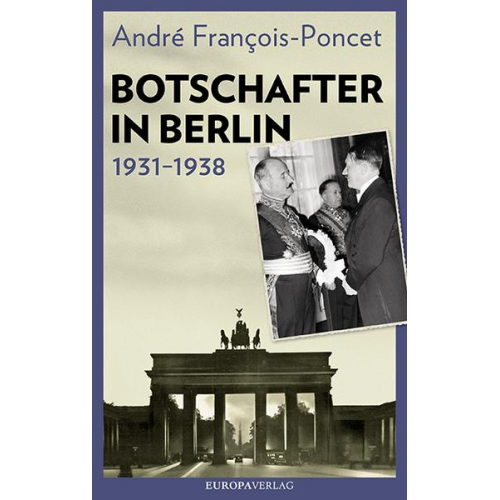 André François-Poncet - Botschafter in Berlin 1931–1938