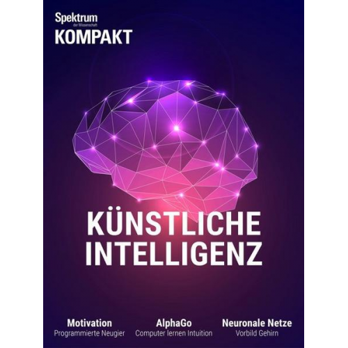 Spektrum der Wissenschaft - Spektrum Kompakt - Künstliche Intelligenz