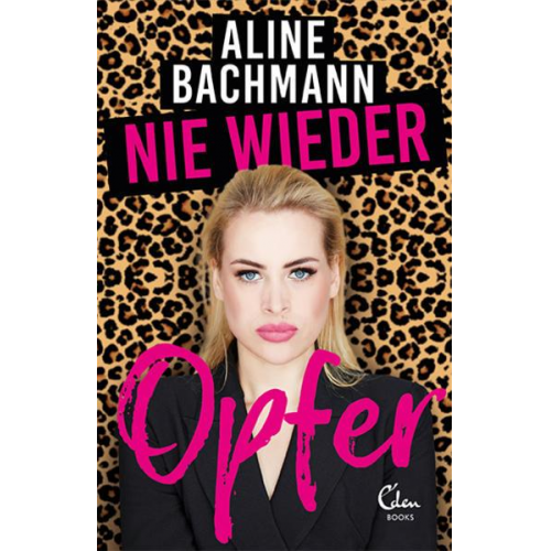 Aline Bachmann - Nie wieder Opfer