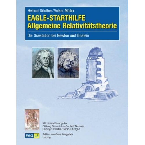 Helmut Günther & Volker Müller - EAGLE-STARTHILFE Allgemeine Relativitätstheorie