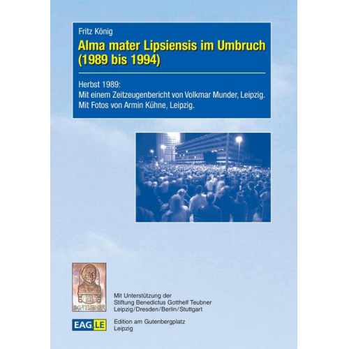 Fritz König - Alma mater Lipsiensis im Umbruch (1989 bis 1994)