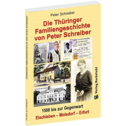 Peter Schreiber - Thüringer Familiengeschichte von Peter Schreiber 1508 bis zur Gegenwart