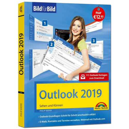 Philip Kiefer - Outlook 2019 Bild für Bild erklärt. Komplett in Farbe. Outlook Grundlagen Schritt für Schritt anschaulich erklärt