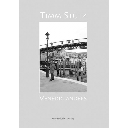 Timm Stütz - Venedig anders