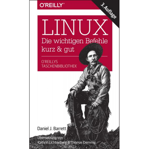 Daniel J. Barrett - Linux - die wichtigen Befehle kurz & gut