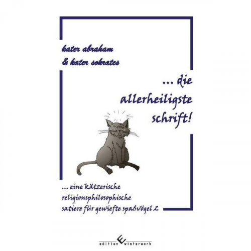 Kater abraham & kater sokrates - ... die allerheiligste schrift!