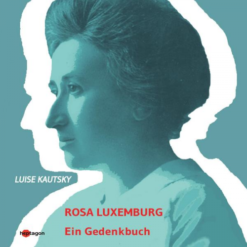 Luise Kautsky - Rosa Luxemburg