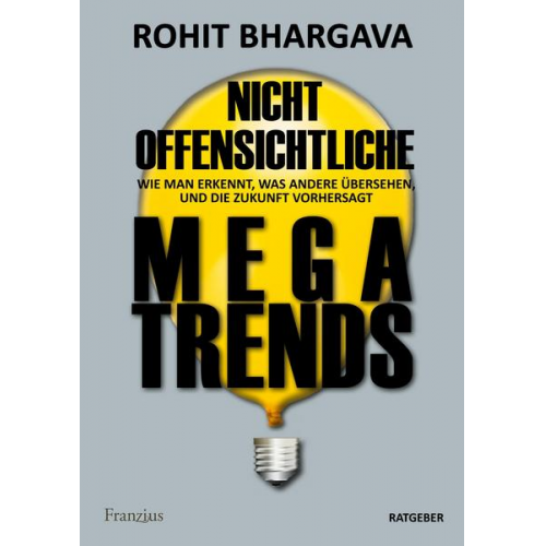 Rohit Bhargava - Nicht offensichtliche MEGATRENDS