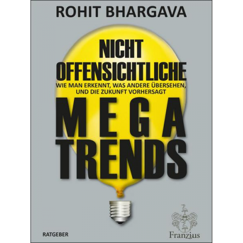 Rohit Bhargava - Nicht offensichtliche MEGATRENDS