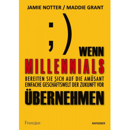 Jamie Notter & Maddie Grant - Wenn Millennials übernehmen