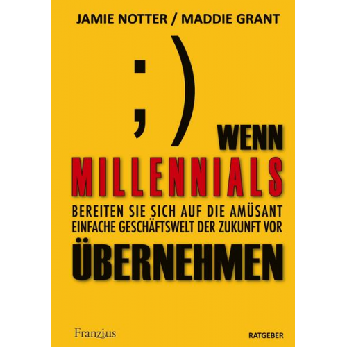 Jamie Notter & Maddie Grant - Wenn Millennials übernehmen