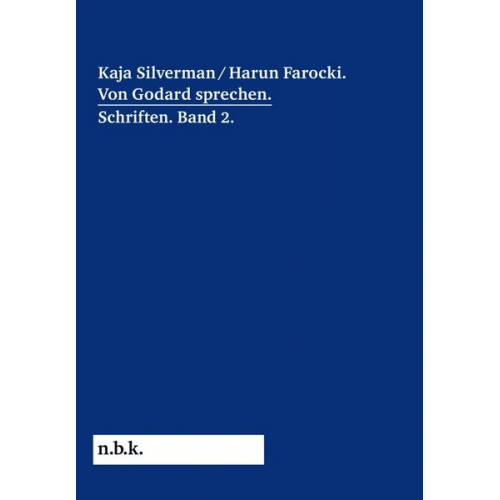 Doreen Mende - Kaja Silverman/Harun Farocki. Von Godard sprechen