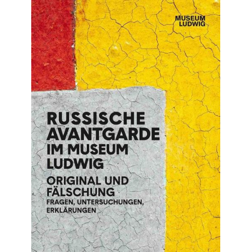 Russische Avantgarde. Original und Fälschung. Fragen Untersuchungen, Erklärungen