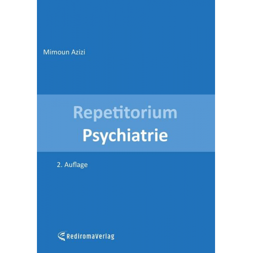 Mimoun Azizi - Repetitorium Psychiatrie (zweite Auflage)