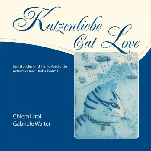 Gabriele Walter & Chiemi Itoi - Katzenliebe – Cat Love (Deutsch/Englisch)