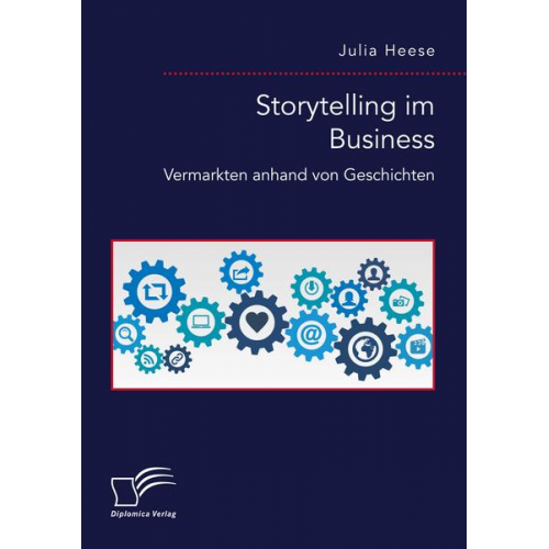 Julia Heese - Storytelling im Business. Vermarkten anhand von Geschichten