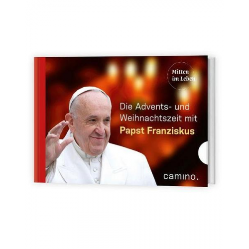 Papst Franziskus - Durch die Advents- und Weihnachtszeit mit Papst Franziskus