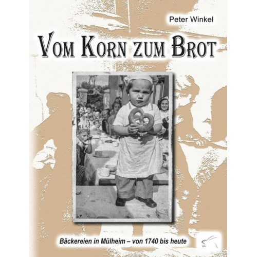 Peter Winkel - Vom Korn zum Brot