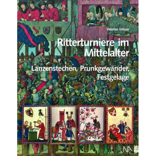 Werner Meyer - Ritterturniere im Mittelalter