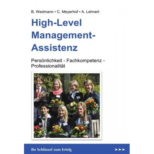 Bärbel Wedmann & Christoph Meyerhof & Alexander Lehnert - High-Level Management-Assistenz