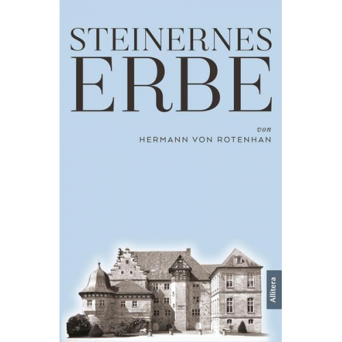 Herman Rotenhan - Steinernes Erbe