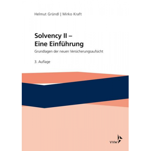Helmut Gründl & Mirko Kraft & Thomas Post & Roman N. Schulze & Sabine Pelzer - Solvency II - Eine Einführung
