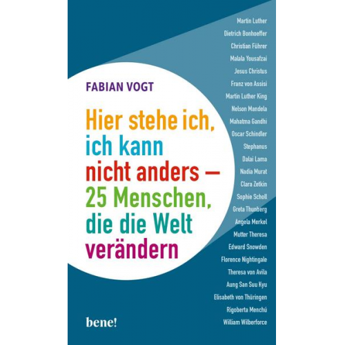 Fabian Vogt - Hier stehe ich, ich kann nicht anders – 25 Menschen, die die Welt verändern