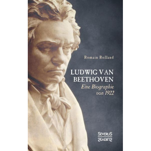 Romain Rolland - Ludwig van Beethoven