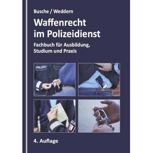 Andre Busche & Olaf Weddern - Waffenrecht im Polizeidienst