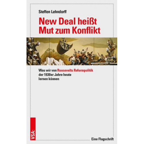 Steffen Lehndorff - New Deal heißt Mut zum Konflikt